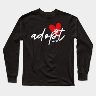 Adopt (Don't Shop) White Text Long Sleeve T-Shirt